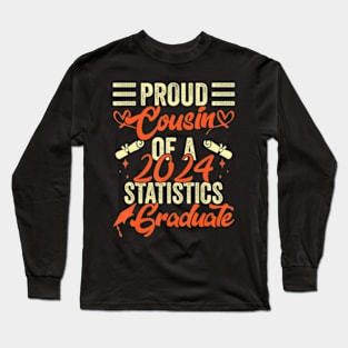 Proud Cousin Of 2024 Statistics Graduate Senior Long Sleeve T-Shirt